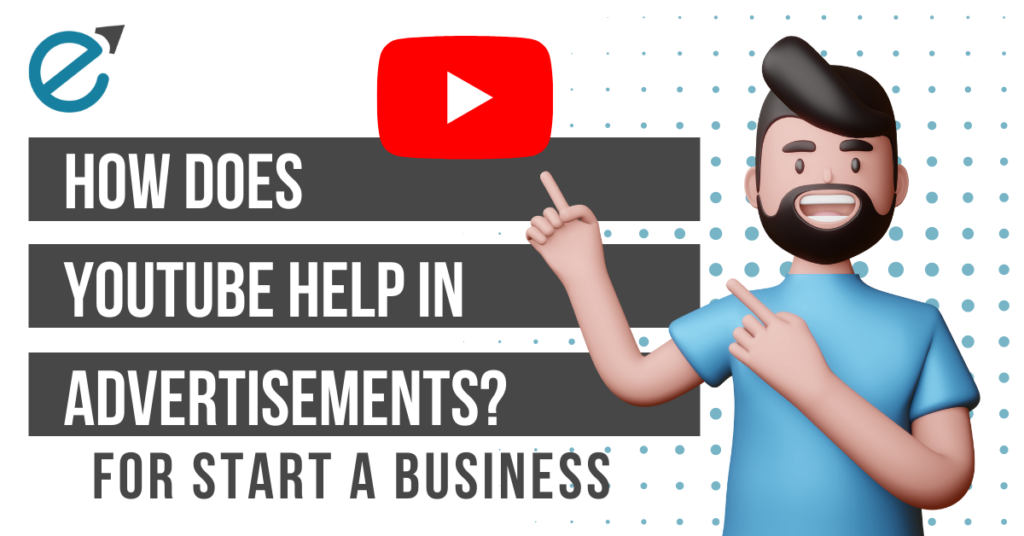 How does Youtube help in Advertisements