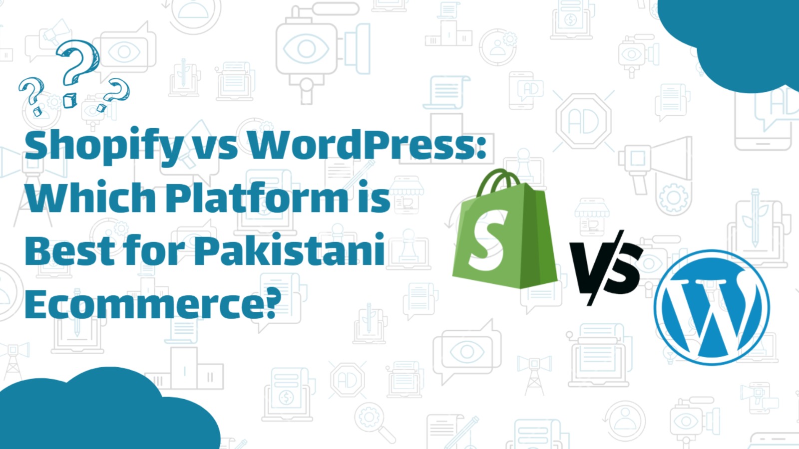 Shopify vs WordPress – Which Platform is Bestfor Pakistani Ecommerce?