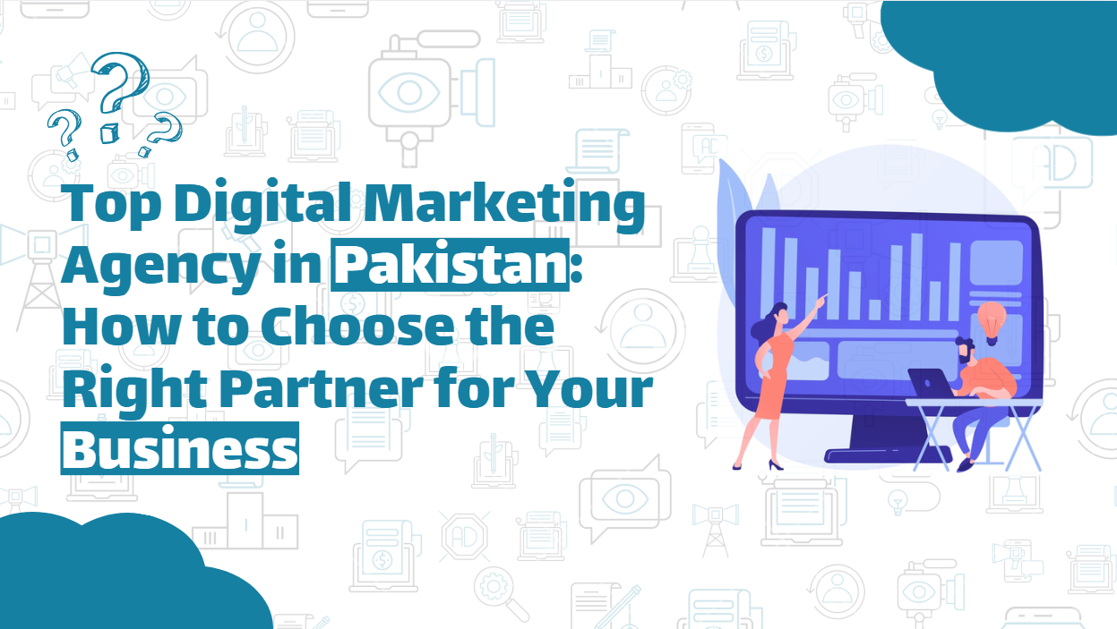 Top Digital Marketing Agency Pakistan